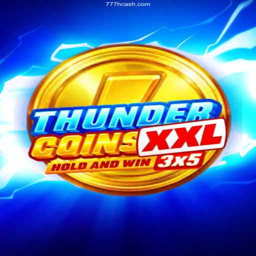 Discover the Excitement of ThunderCoinsXxl at 777H Cassino Online